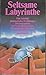 Seltsame Labyrinthe. Eine A...