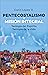 Pentecostalismo y misión integral: Teología del Espíritu, teología de la Vida (Spanish Edition)