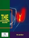 The Hypothyroidism Solution: Blue Heron Health News