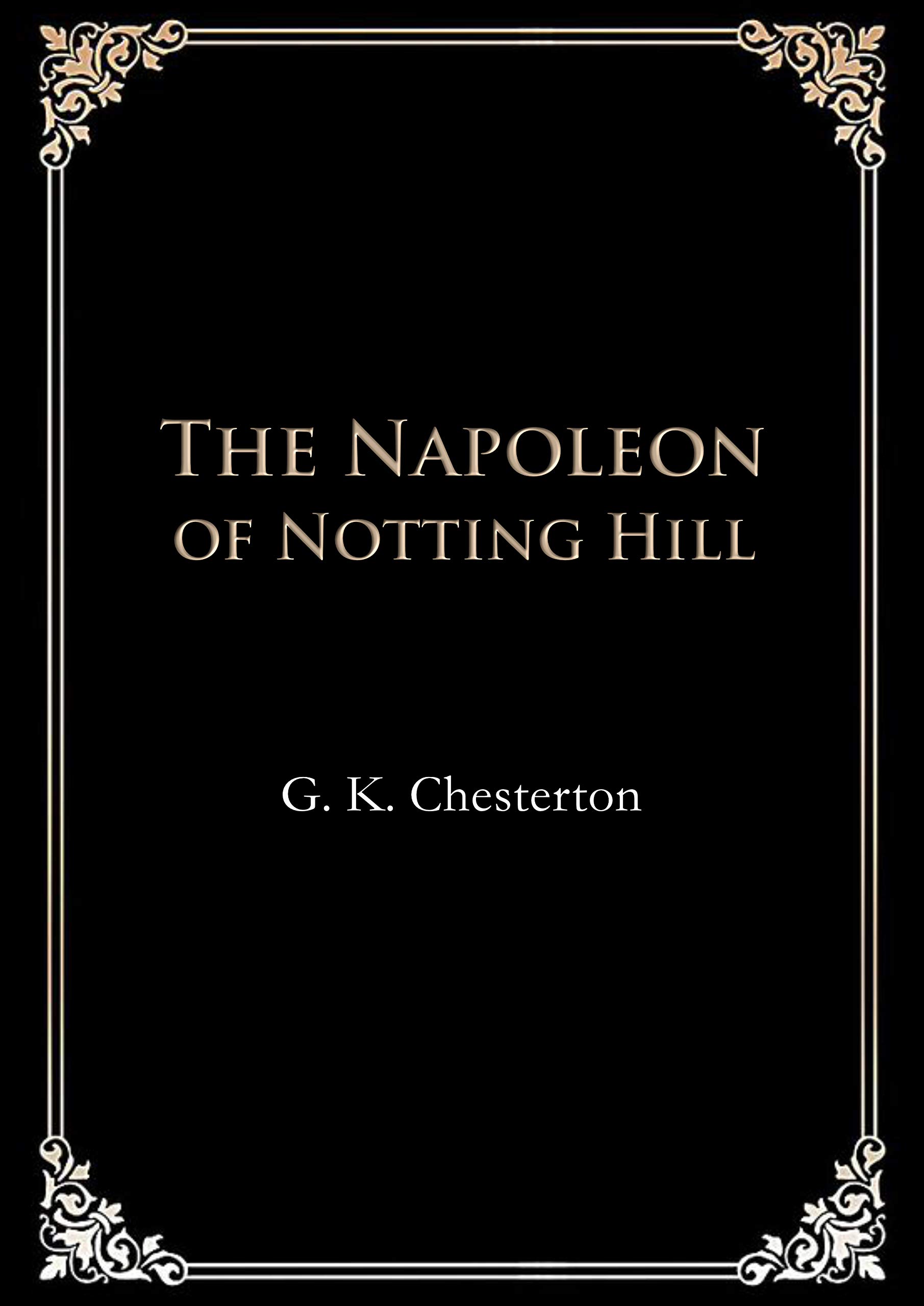 The Napoleon of Notting Hill