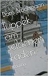 Tuppek am seidenen Faden: Roman (German Edition)