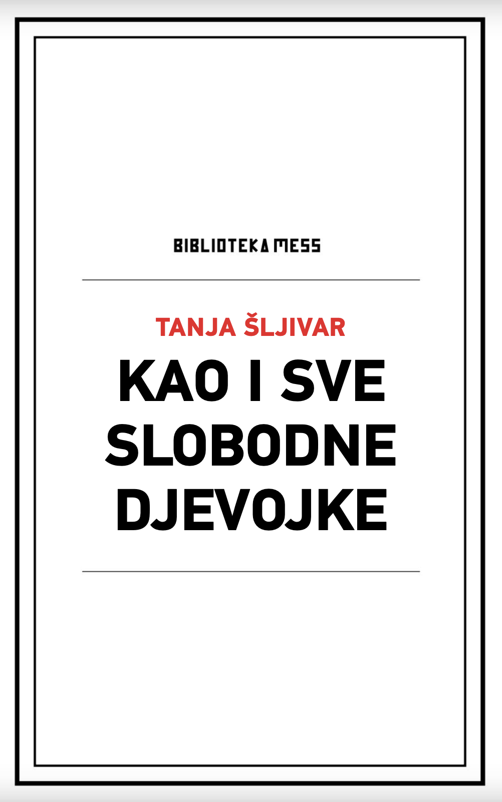 Kao i sve slobodne djevojke