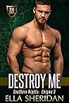 Destroy Me (Southern Nights: Enigma, #3)