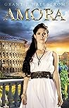 Amora by Grant J. Hallstrom
