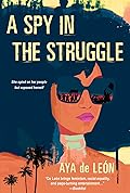 A Spy in the Struggle