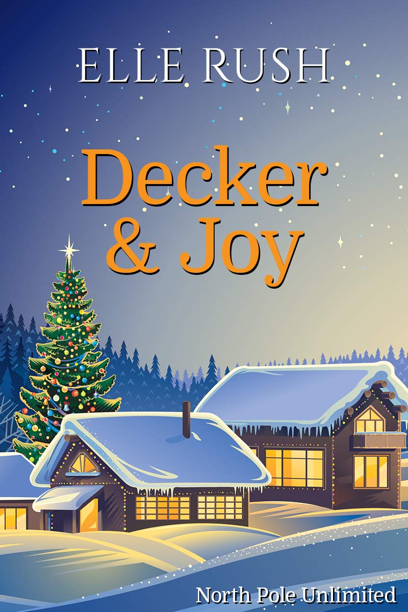 Decker and Joy (North Pole Unlimited, #1)