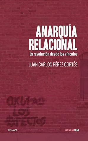 Anarquía Relacional: La revolución desde los vínculos