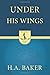 Under His Wings: An Autobiography (Iris Global Legacy Series)