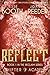 Reflect (Reclaim Trilogy, #1)