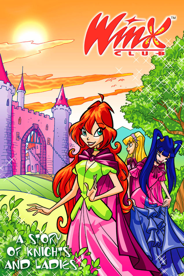 A Story of Knights and Ladies (Winx Club Comic, #34)