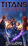 Dark Catalyst (The Titans Saga #2)