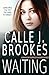 Waiting by Calle J. Brookes
