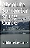 Absolute Surrender Study Guide