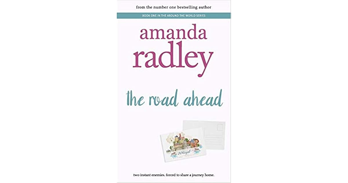 The Road Ahead by A.E. Radley