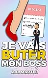 Je vais buter mon boss (French Edition)