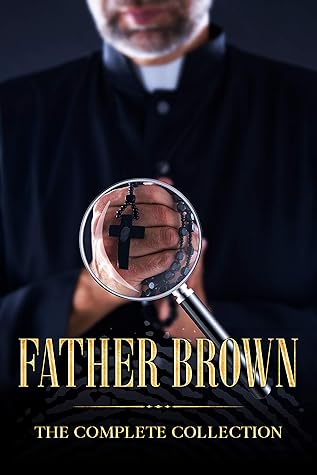 The Father Brown Collection - 25 Murder Mysteries with Bonus of The Adventure of Sherlock Holmes