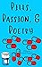 Pills, Passion, & Poetry