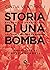 Storia di una bomba