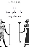 101 inexplicable ...