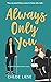 Always Only You (Bergman Brothers, #2)