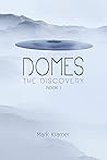 Domes: The Discovery