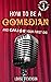 How to be a Comedian and Smash your First Gig by Louise Stevenson