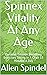 Spinnex Vitality At Any Age...