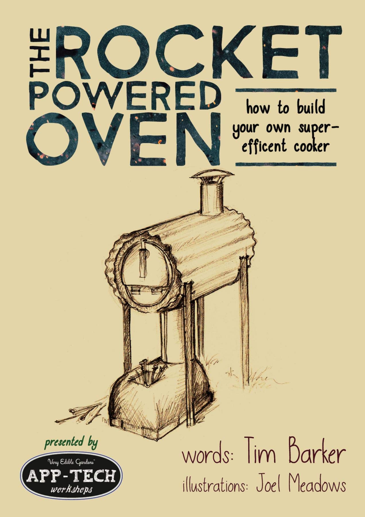 The Rocket Powered Oven: how to build your own super-efficient cooker (Kindle Edition)