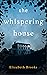 The Whispering House