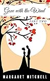 Gone with the Wind: Part Two