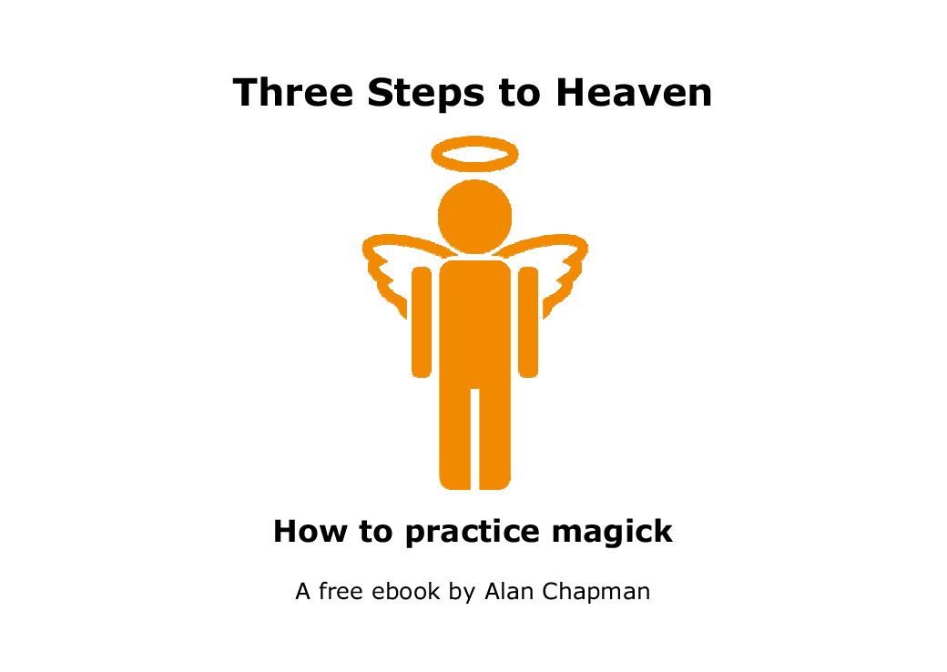 Three Steps to Heaven: How to Practice Magick