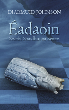 Éadaoin: Seacht Snaidhm na Seirce (Teamhair, #3)