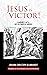Jesus is Victor!: Blumhardt...