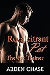 Recalcitrant Pet: The Pet Trainer
