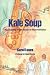 Kale Soup: My Journey from ...