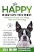 The Happy Boston Terrier: S...
