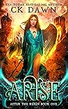 Arise (After the Reign, #1)