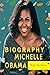 Michelle obama Biography: N...