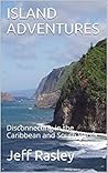 Island Adventures by Jeffrey Rasley