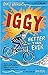 Iggy Is Better Than Ever (I...