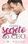 O Bebê Secreto do CEO (Portuguese Edition) O Bebê Secreto do CEO (Portuguese Edition)
