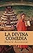 La Divina Comedia by Dante Alighieri La Divina Comedia by Dante Alighieri