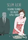 Yaşadınız Öldünüz...