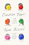 Creative Types and Other Stories by Tom Bissell