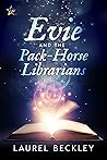 Evie and the Pack-Horse Librarians