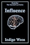 Influence (The Marshall Law #1) Influence (The Marshall Law #1)