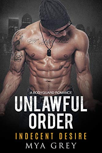 Indecent Desire (Unlawful Order, #1)