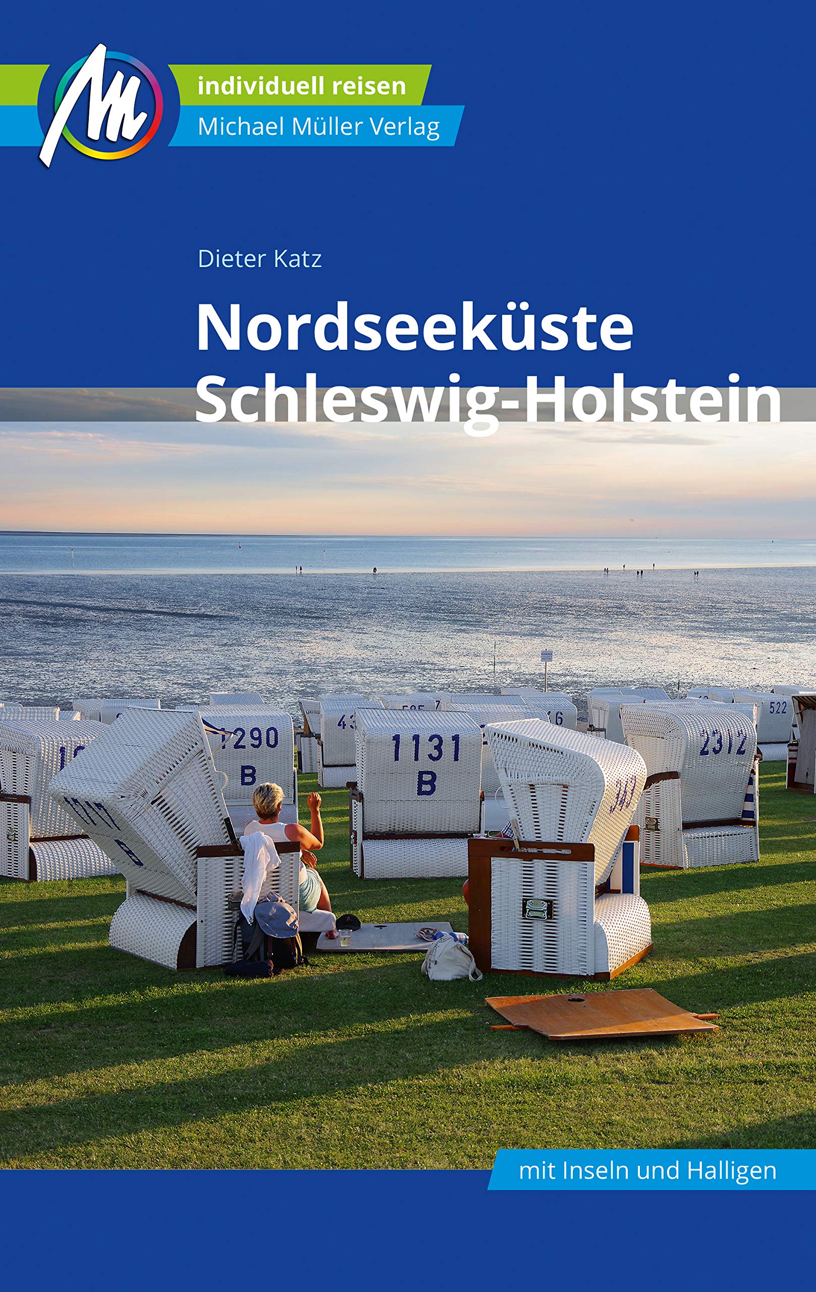 Nordseeküste - Schleswig-Holstein Reiseführer Michael Müller Verlag: Individuell reisen mit vielen praktischen Tipps (MM-Reiseführer) (German Edition)