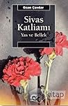 Sivas Katliamı: Yas ve Bellek Sivas Katliamı: Yas ve Bellek