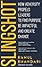 SLINGSHOT: How Adversity Propels Leaders to Find Purpose, Be Impactful, and Create Change